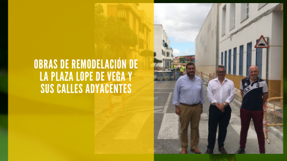 Obras de remodelacion de la plaza Lope de Vega y sus calles adyacentes
